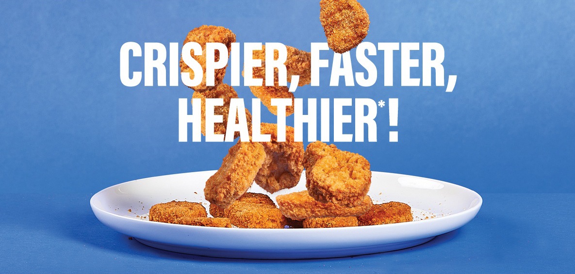 Crispier, Faster, Healthier!