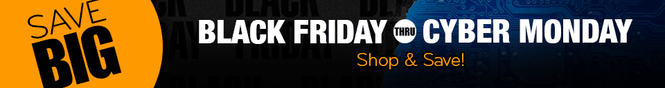 Black Friday thru Cyber Monday - Shop & Save!