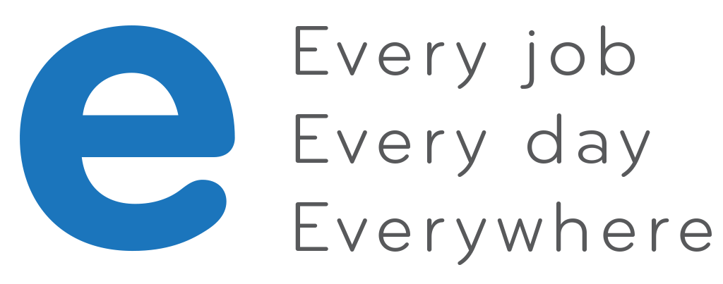 Every Job – Every Day – Everywhere