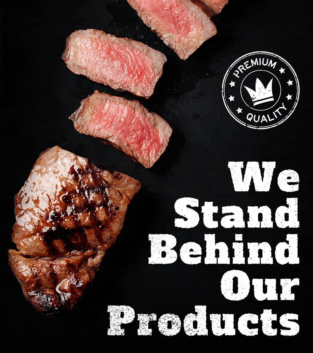 We Stand Behind Our Products