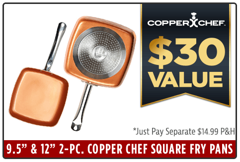 Free 2-Quart Copper Chef 9.5 Inch & 12 Inch Copper Chef Square Fry Pans – $60 Value With Your Power Smokeless Grill Purchase – Just Pay P&H