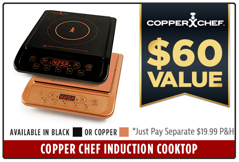 Free 2-Quart Copper Chef Induction Cooktop – $60 Value With Your Power Smokeless Grill Purchase – Just Pay P&H